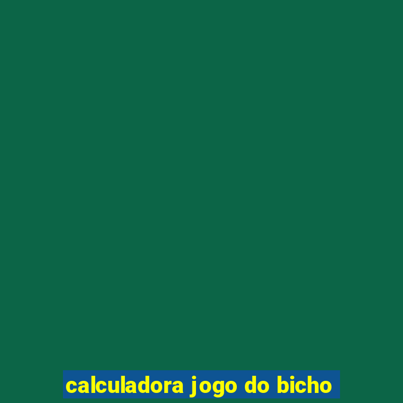 calculadora jogo do bicho